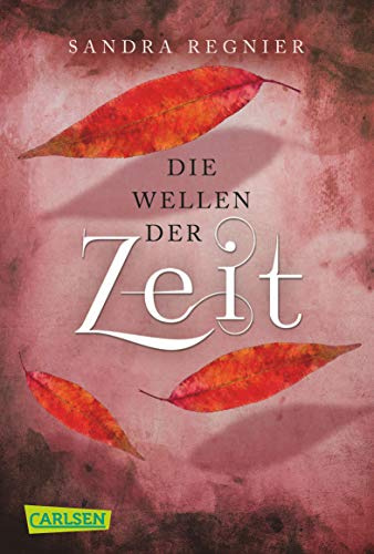 Die Zeitlos-Trilogie 2: Die Wellen der Zeit (2)