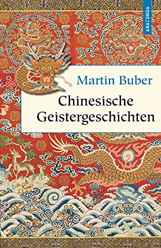 Chinesische Geistergeschichten: Chinesische Geister- und Liebesgeschichten (Geschenkbuch Weisheit, Band 31)