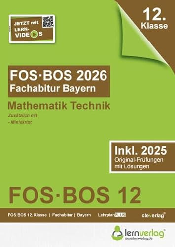 Abiturprüfung FOS/BOS Bayern 2026 Mathematik Technik 12. Klasse: Fachabitur FOS | BOS Bayern 2026 Mathematik Technik