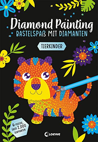 Diamond Painting - Bastelspaß mit Diamanten - Tierkinder: Crystal Art mit 6 Motiven und über 2.000 Diamanten - Gestalte Bilder nach dem Malen-Nach-Zahlen-Prinzip - Ab 8 Jahren