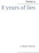 8 years of lies: A TRUE NOVEL