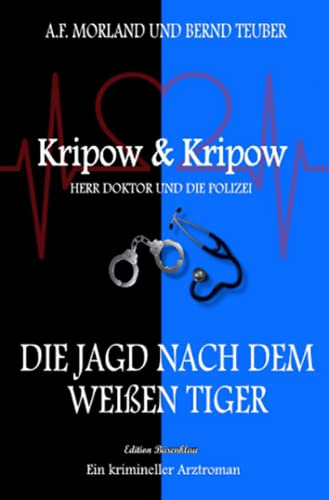 Die Jagd nach dem weißen Tiger: Kripow & Kripow - Herr Doktor und die Polizei