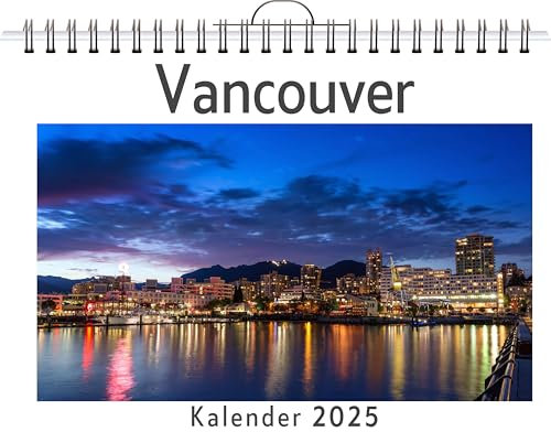 Vancouver - (Wandkalender 2025, Kalender DIN A4 quer, Monatskalender im Querformat mit Kalendarium, das perfekte Geschenk)