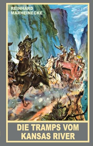 Die Tramps vom Kansas River: Ein neuer Roman mit Winnetou und Old Shatterhand