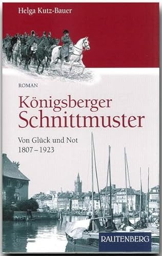 Königsberger Schnittmuster: Von Glück und Not 1807–1923