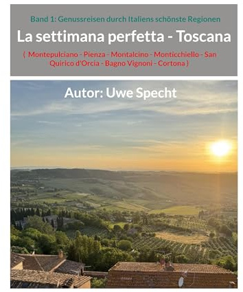 La settimana perfetta - Toscana