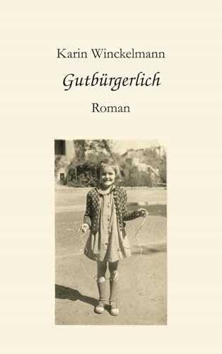 Gutbürgerlich. Roman