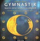 Gymnastik nach dem Mondkalender: Gezielte Bewegung zum richtigen Zeitpunkt