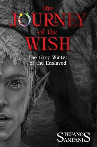The Journey of the Wish - Part I: The Grey Winter of the Enslaved