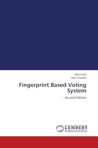 Fingerprint Based Voting System: - Second Edition