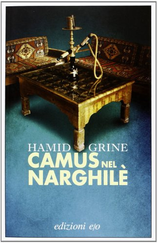 Camus nel narghilè (Dal mondo)
