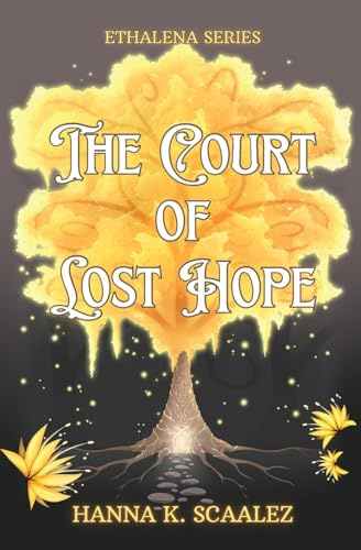 The Court of Lost Hope (Ethalena, Band 1)