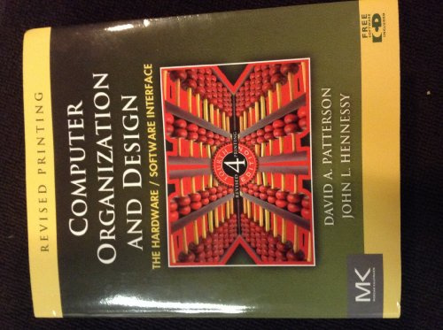 Computer Organization and Design: The Hardware / Software Interface (The Morgan Kaufmann Series in Computer Architecture and Design)