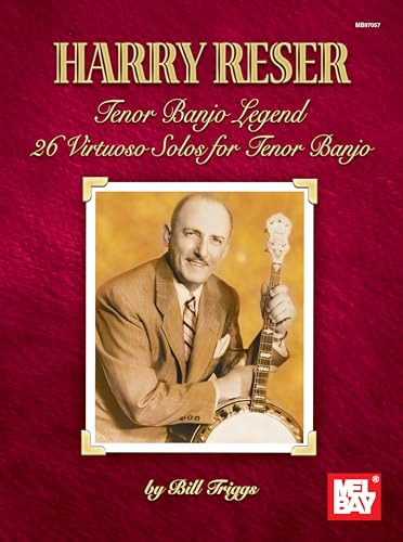Reser, Harry Tenor Banjo Legend.: 26 Virtuoso Solos for Tenor Banjo