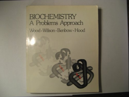 Biochemistry: A Problems Approach