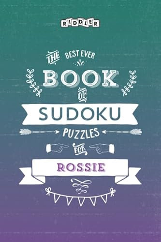 The Best Ever Book of Sudoku Puzzles for Rossie