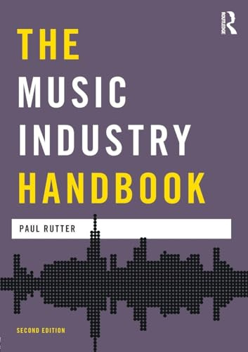 The Music Industry Handbook (Media Practice)