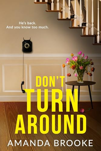 Don't Turn Around: A totally gripping spine-tingling novel about the threats close to home