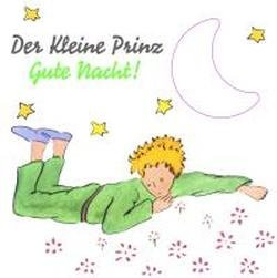 Der Kleine Prinz. Gute Nacht!: Mit Mondlämpchen