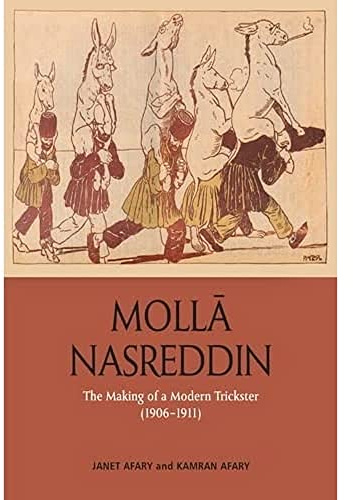 Molla Nasreddin: The Making of a Modern Trickster, 1906-1911