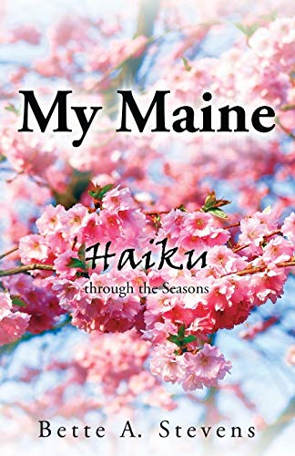 My Maine: Haiku through the Seasons