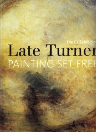The EY Exhibition: Late Turner: Painting Set Free
