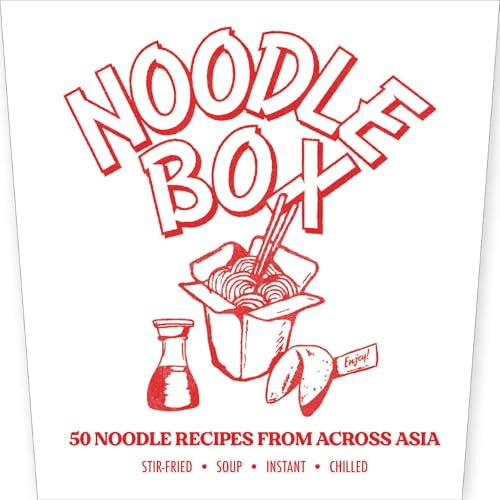 Noodle Box: Order in with 45 delicious recipes from Asia