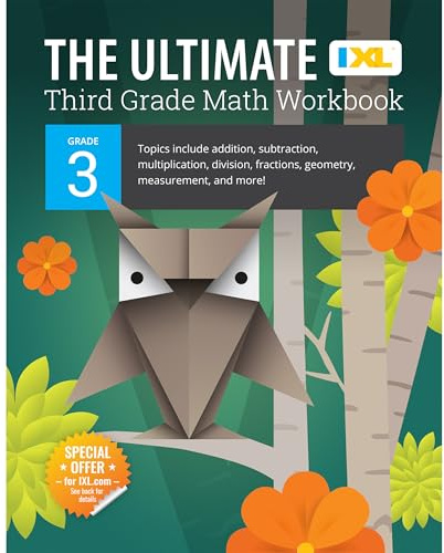 The IXL Ultimate 3rd Grade Math Workbook, Activity Book for Kids Ages 8-9 Covering Addition, Subtraction, Multiplication, Division, Fractions, Geometry, and More Mathematics (IXL Ultimate Workbooks)