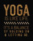 Yoga is like life. It's a balance of holding on & letting go.: Yoga Lined Notebook Journal Daily Planner Diary 8x 10 (Yoga Journal Notebook Blank Lined Book Series, Band 6)