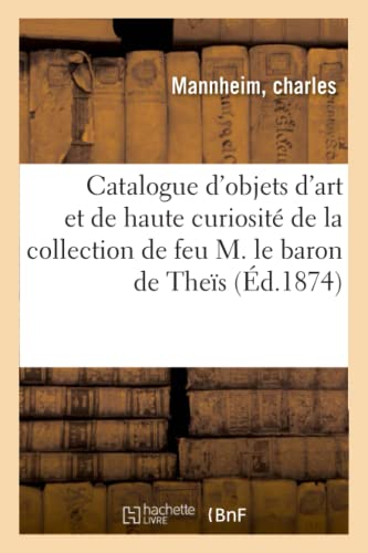 Catalogue d'objets d'art et de haute curiosité, émaux de Limoges, faïences, verrerie de Venise