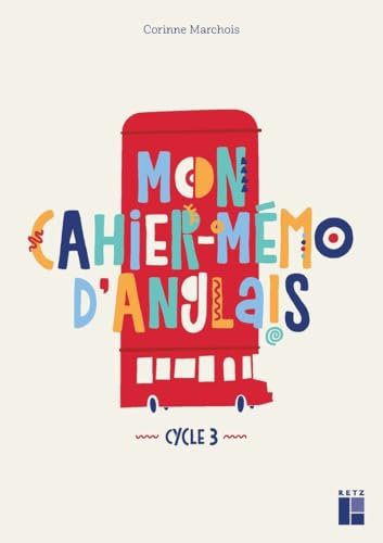 Mon cahier-mémo d'anglais - Cycle 3