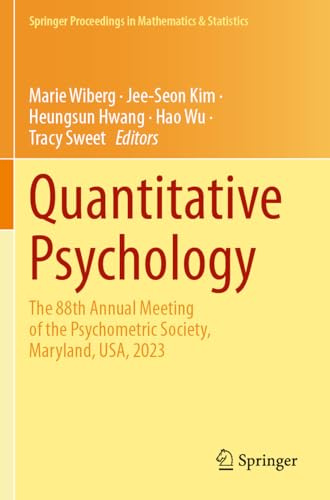 Quantitative Psychology: The 88th Annual Meeting of the Psychometric Society, Maryland, USA, 2023 (Springer Proceedings in Mathematics & Statistics, 452)