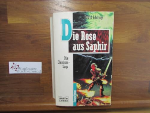 Die Elenium-Saga, Band 3: Die Rose aus Saphir