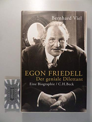 Egon Friedell: Der geniale Dilettant