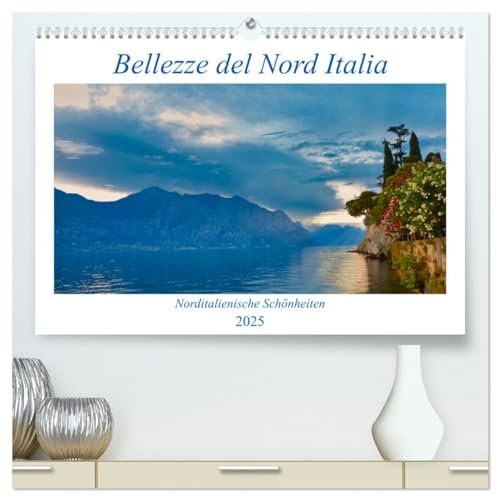 Bellezze del Nord Italia (hochwertiger Premium Wandkalender 2025 DIN A2 quer), Kunstdruck in Hochglanz