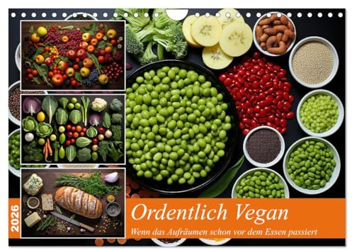Ordentlich Vegan (Wandkalender 2026 DIN A4 quer), CALVENDO Monatskalender: Wenn das Auge die schöne Ordnung genießt (CALVENDO Lifestyle)