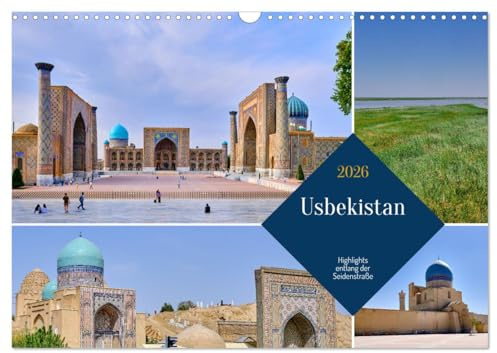 Zentralasien - Entlang der alten Seidenstraße (Wandkalender 2026 DIN A3 quer), CALVENDO Monatskalender: Die Highlights entlang der Seidenstraße (CALVENDO Orte)