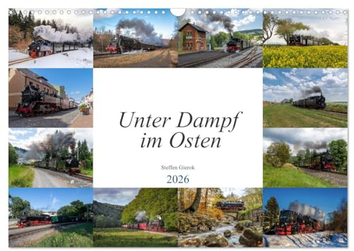 Unter Dampf im Osten (Wandkalender 2026 DIN A3 quer), CALVENDO Monatskalender: Schnaufende und Dampfende Züge für große und kleine Lokführer. (CALVENDO Mobilitaet)