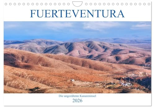 Fuerteventura, die ungezähmte Kanareninsel (Wandkalender 2026 DIN A4 quer), CALVENDO Monatskalender: Starke Winde, endlose Strände, hohen Wellen und ... Fuerteventura verzaubert. (CALVENDO Orte)
