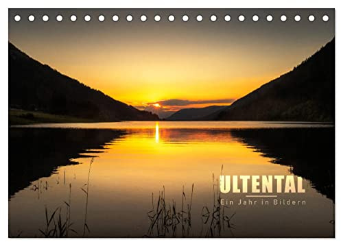 Ultental - Ein Jahr in Bildern (Tischkalender 2026 DIN A5 quer), CALVENDO Monatskalender: Momentaufnahmen aus einer unberührten Natur in den Alpen Südtirols (CALVENDO Natur)