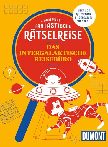 DUMONTs Fantastische Rätselreise Das intergalaktische Reisebüro (DUMONT Geschenkbuch)