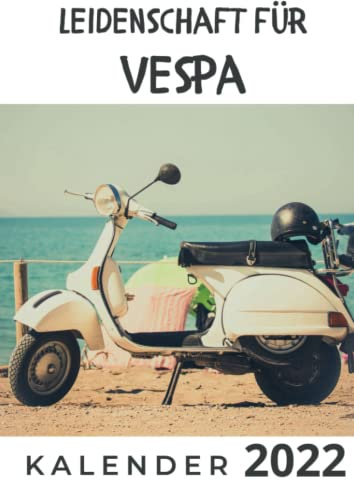Leidenschaft für Vespa: Kalender 2022