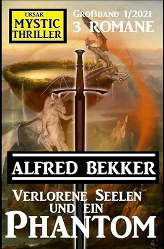 Verlorene Seelen und ein Phantom: Mystic Thriller Großband 1/2021