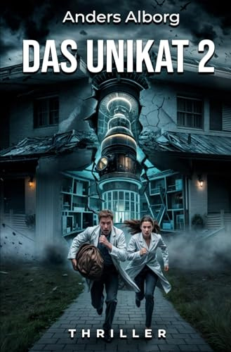 Das Unikat 2: Spannender Mystery-Thriller (Unikat-Reihe)