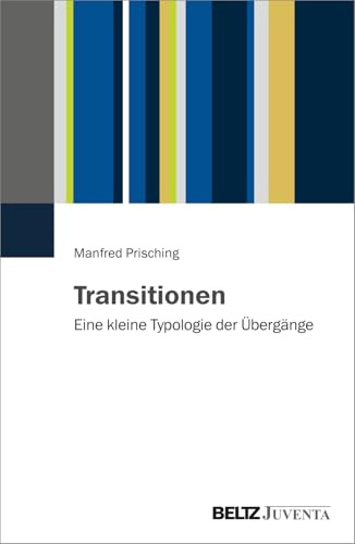 Transitionen: Eine kleine Typologie der Übergänge