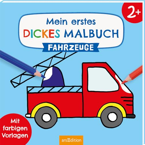 Mein erstes dickes Malbuch ab 2 – Fahrzeuge: Mit farbigen Vorlagen | Erstes Ausmalen mit einfachen Motiven (Malbuch ab 2 Jahren)