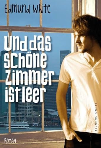 Und das schöne Zimmer ist leer: Roman