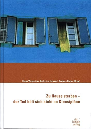 Zu Hause sterben: Der Tod hält sich nicht an Dienstpläne