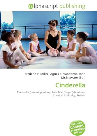 Cinderella: Cinderella (disambiguation), Folk Tale, Trope (literature), Classical Antiquity, Strabo.
