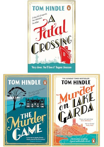 Tom Hindle Collection 3 Books Set (A Fatal Crossing, The Murder Game & Murder on Lake Garda)
